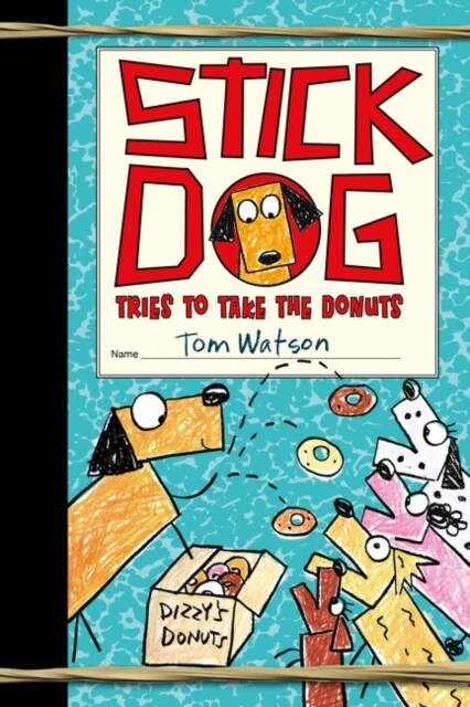 Stick Dog Tries to Take the Donuts (Paperback)