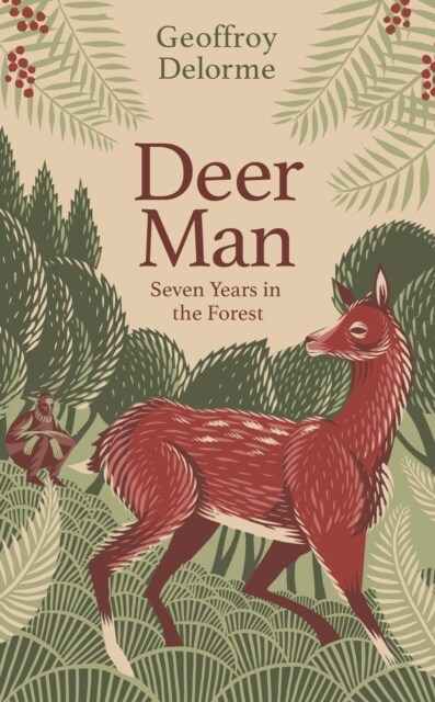 Deer Man : Seven Years in the Forest (Paperback)