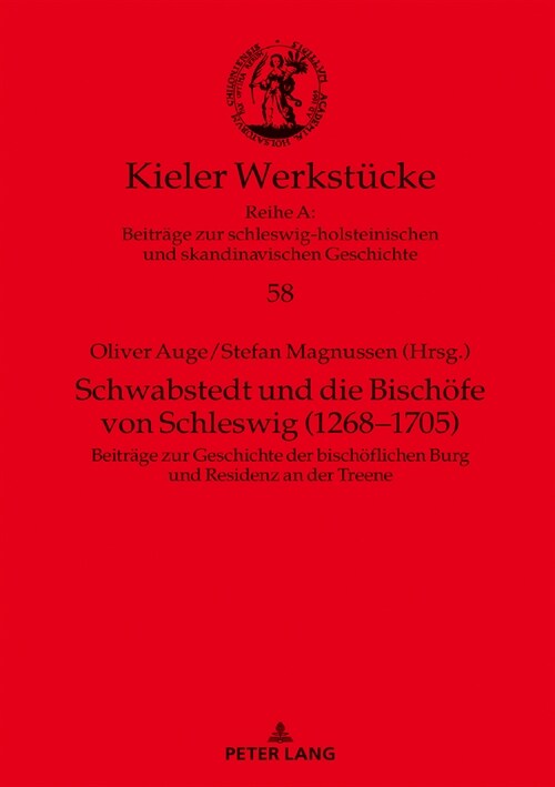 Schwabstedt und die Bischoefe von Schleswig (1268-1705): Beitraege zur Geschichte der bischoeflichen Burg und Residenz an der Treene (Hardcover)