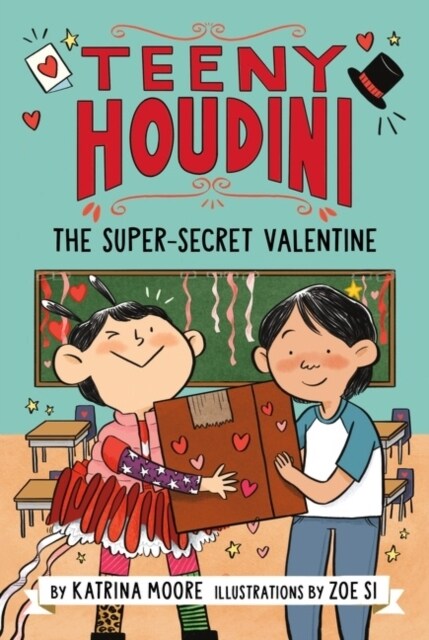 Teeny Houdini #2: The Super-Secret Valentine (Paperback)
