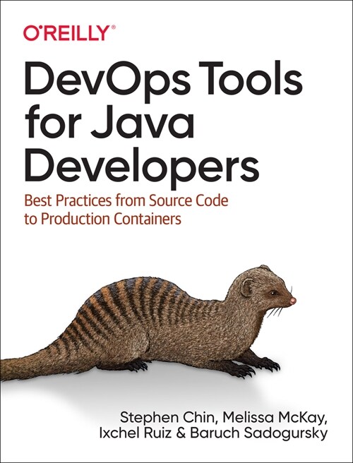 Devops Tools for Java Developers: Best Practices from Source Code to Production Containers (Paperback)