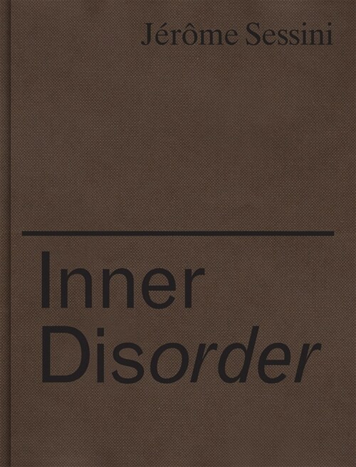 J??e Sessini: Inner Disorder: Ukraine 2014-2017 (Hardcover)