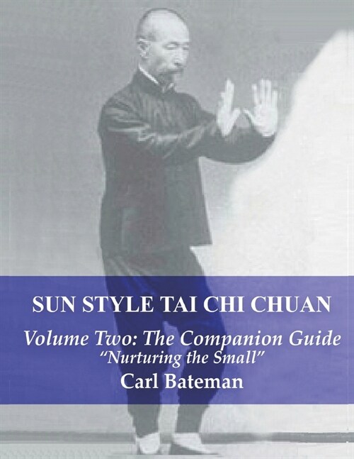 Sun Style Tai Chi Chuan: Volume Two: The Companion Guide (Paperback)