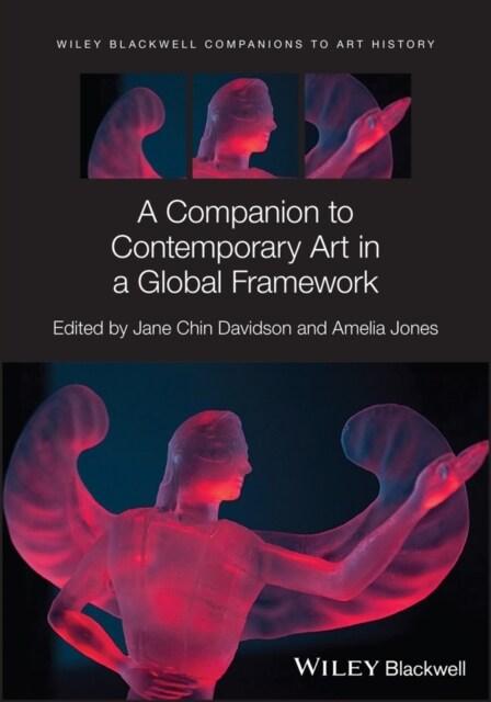 A Companion to Contemporary Art in a Global Framework (Hardcover)