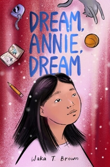 Dream, Annie, Dream (Hardcover)