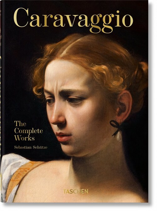 Caravaggio. the Complete Works. 40th Ed. (Hardcover)