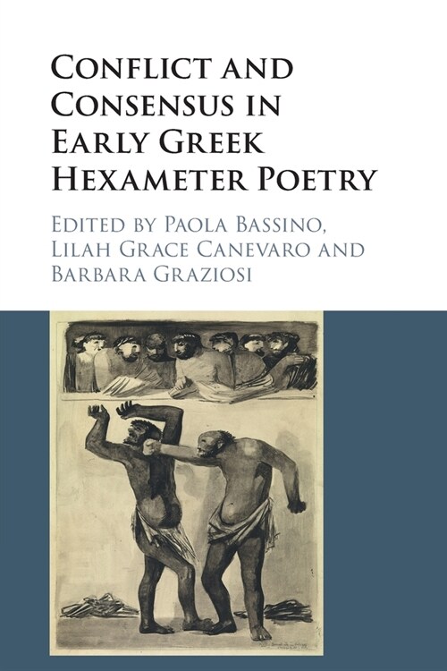 Conflict and Consensus in Early Greek Hexameter Poetry (Paperback)