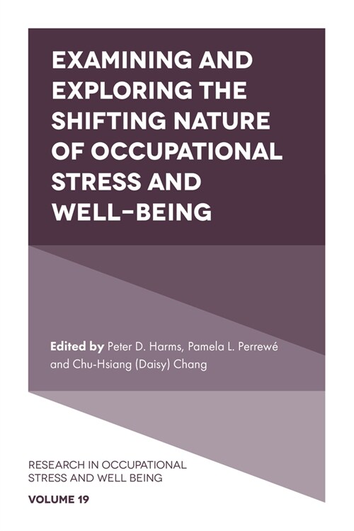 Examining and Exploring the Shifting Nature of Occupational Stress and Well-Being (Hardcover)