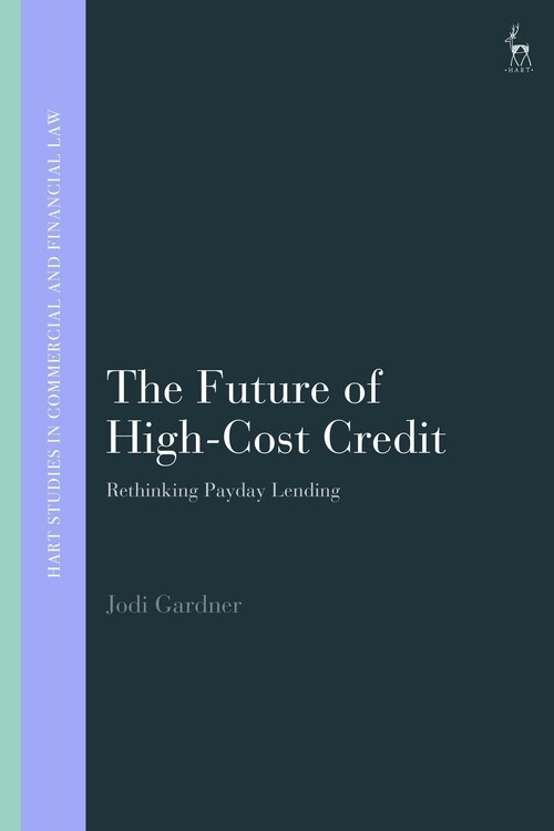 The Future of High-Cost Credit : Rethinking Payday Lending (Hardcover)