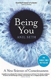 Being You : A New Science of Consciousness (The Sunday Times Bestseller) (Hardcover, Main)