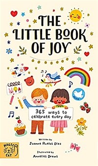(The) Little book of joy: 365 ways to celebrate every day