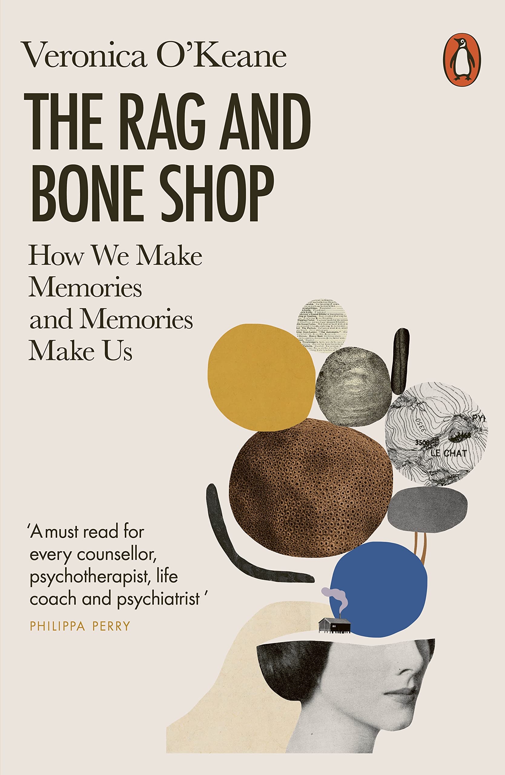 The Rag and Bone Shop : How We Make Memories and Memories Make Us (Paperback)