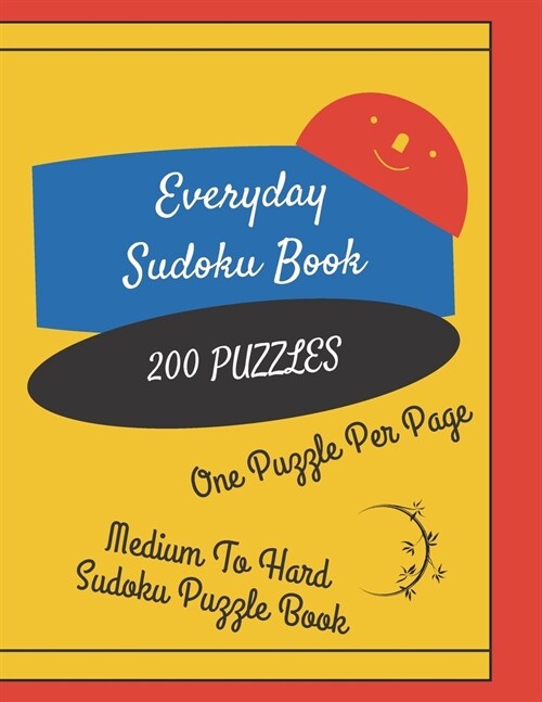 Everyday Sudoku Book: Medium To Hard Sudoku Puzzle Book, Sudoku One Puzzle Per Page, Sudoku Book For Brain Fitness, Sudoku Book For Teens, S (Paperback)