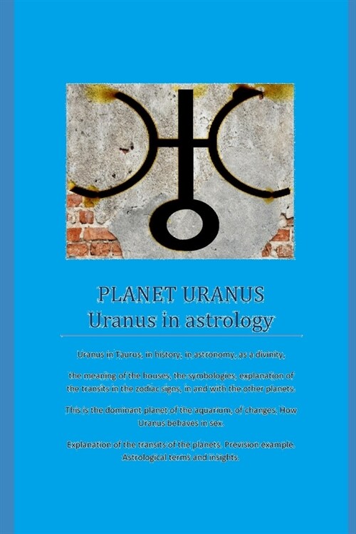 Planet Uranus: Uranus in astrology (Paperback)