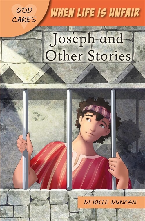 God Cares When life is unfair : Joseph and other stories (Paperback, New ed)