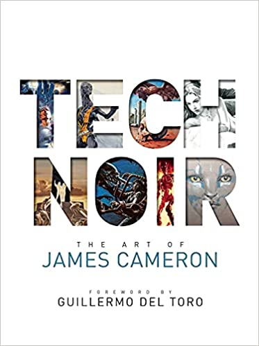 Tech Noir: The Art of James Cameron (Hardcover)
