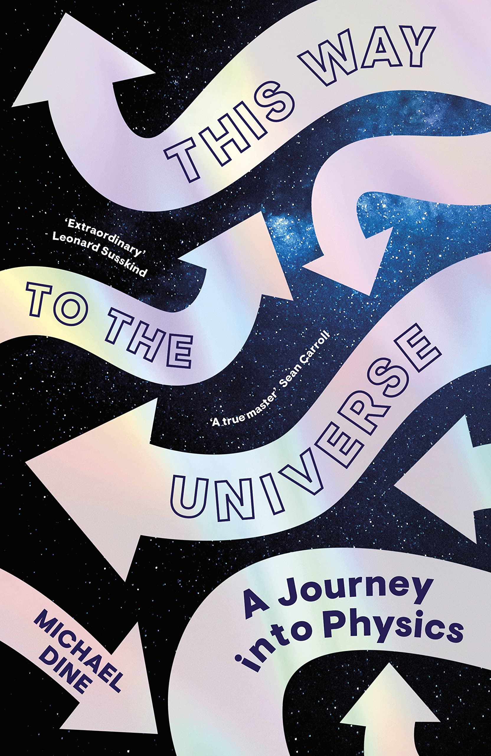 This Way to the Universe : A Journey into Physics (Hardcover)