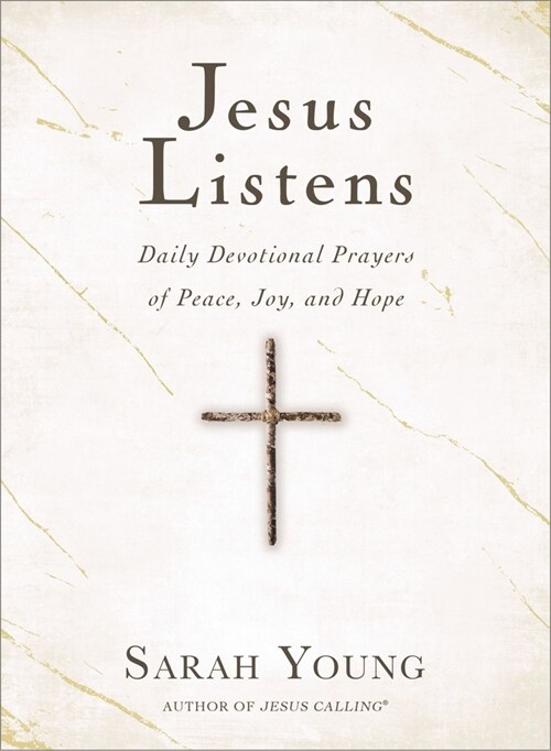 Jesus Listens: Daily Devotional Prayers of Peace, Joy, and Hope (the New 365-Day Prayer Book) (Hardcover)