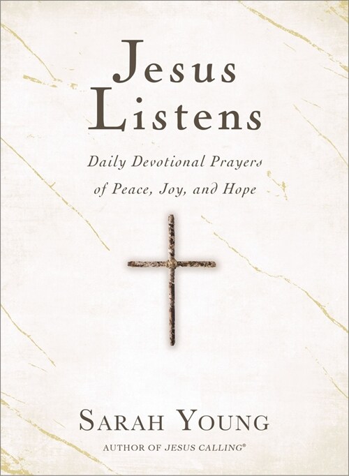 Jesus Listens: Daily Devotional Prayers of Peace, Joy, and Hope (a 365-Day Prayer Book) (Hardcover)