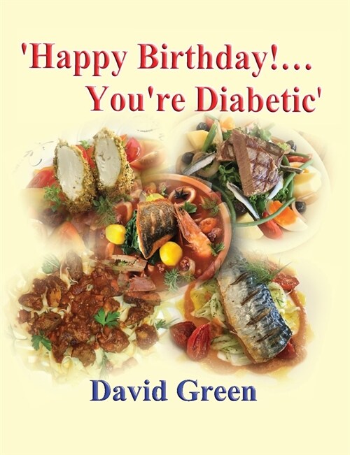 Happy Birthday!....Youre Diabetic (Paperback)