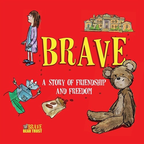 Brave: A Story of Friendship and Freedom (Paperback, 2, Softback)