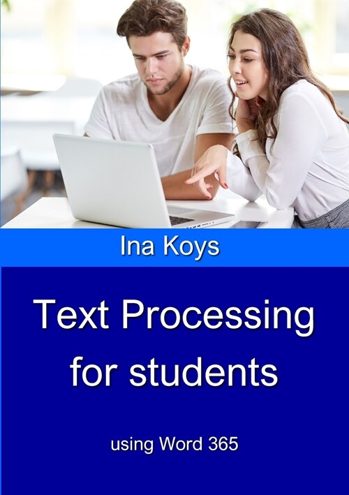 Text Processing for Students: using Word 365 (Paperback)