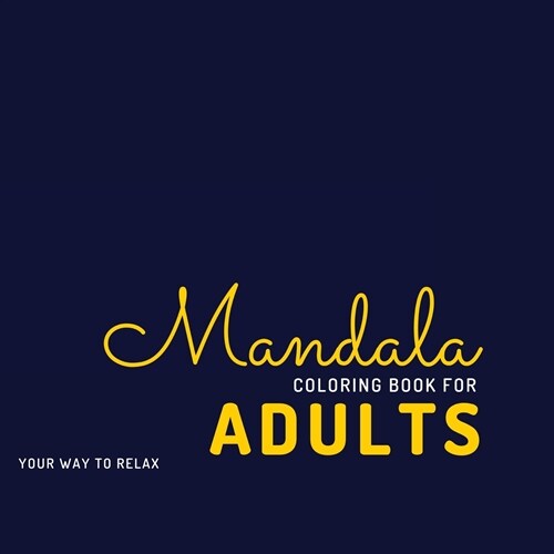 Mandala coloring book for adults Your way to relax (Paperback)