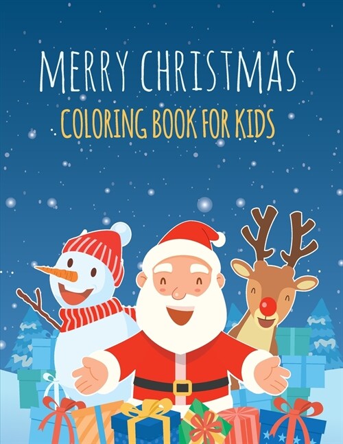 Merry Christmas - Coloring Book for Kids: Fun Childrens Christmas Gift or Present for Toddlers, Kids - Beautiful Pages to Color with Santa Claus, Rei (Paperback)