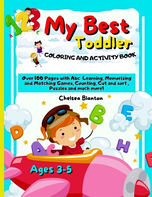 My Best Toddler Coloring and Activity Book Ages 3-5: Kids First Alphabet Pre-schoolers Learn and Develop (Paperback)