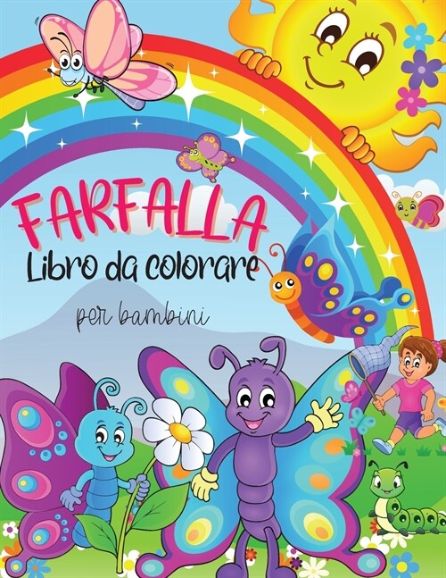 Farfalla libro da colorare per bambini: Farfalla libro da colorare per i bambini: Farfalle carine e colorate, le migliori immagini di farfalle per bam (Paperback)