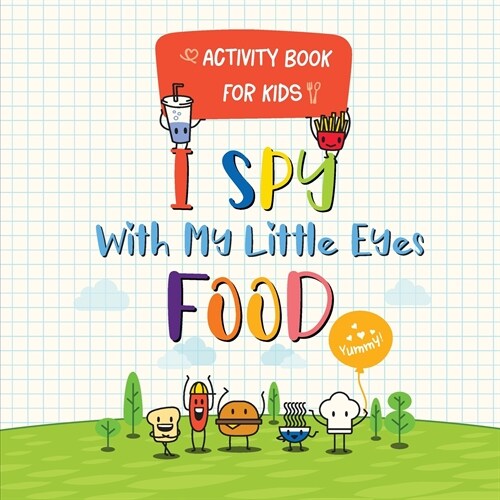 I Spy With My Little Eyes Food: A Book of Picture Riddles for kids from A to Z Activity Book (Paperback)