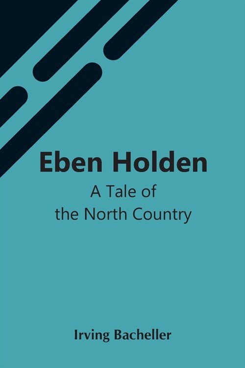 Eben Holden: A Tale Of The North Country (Paperback)