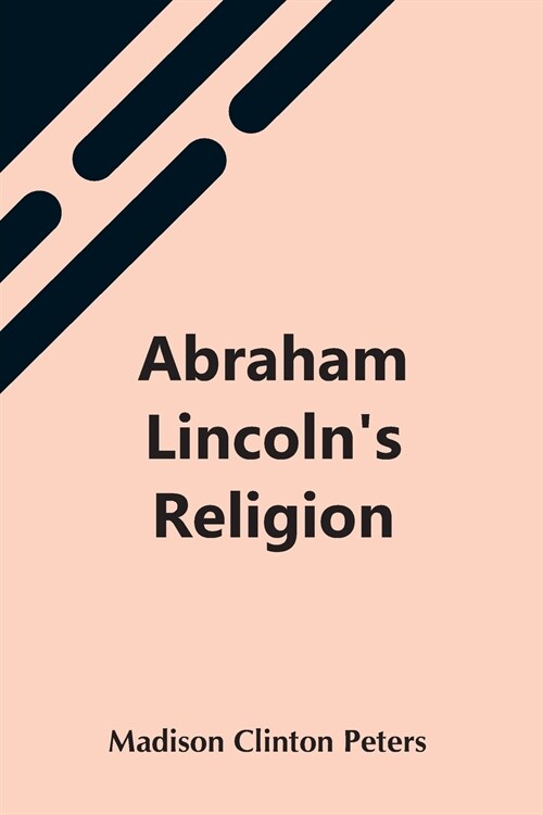 Abraham LincolnS Religion (Paperback)