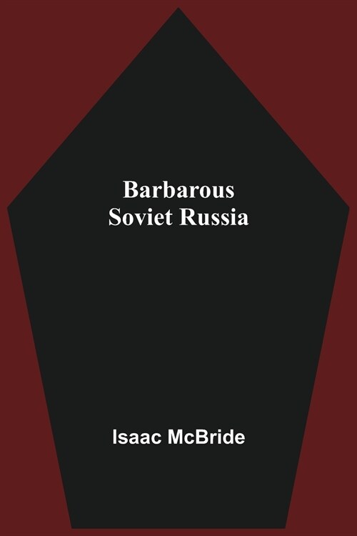 Barbarous Soviet Russia (Paperback)