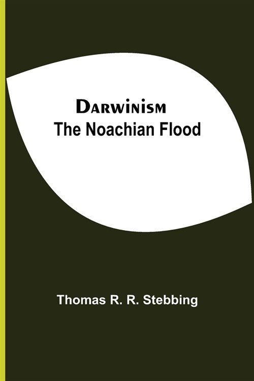 Darwinism. The Noachian Flood (Paperback)