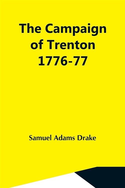 The Campaign Of Trenton 1776-77 (Paperback)