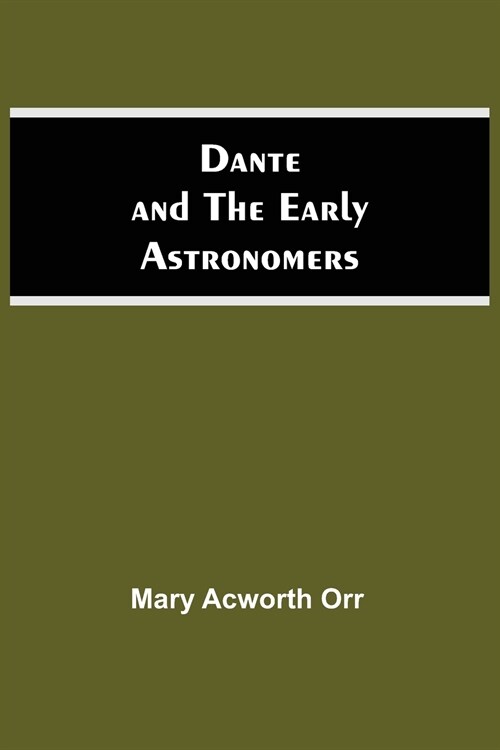 Dante And The Early Astronomers (Paperback)
