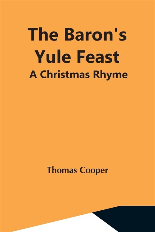 The BaronS Yule Feast: A Christmas Rhyme (Paperback)