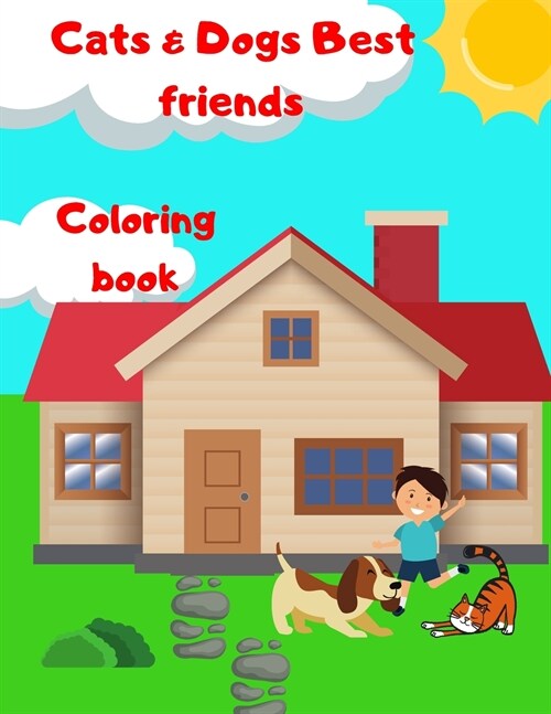 Cats and Dogs Best Friends: Coloring Book for Kids (Paperback)