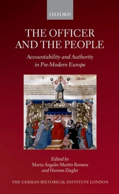 The Officer and the People : Accountability and Authority in Pre-Modern Europe (Hardcover)