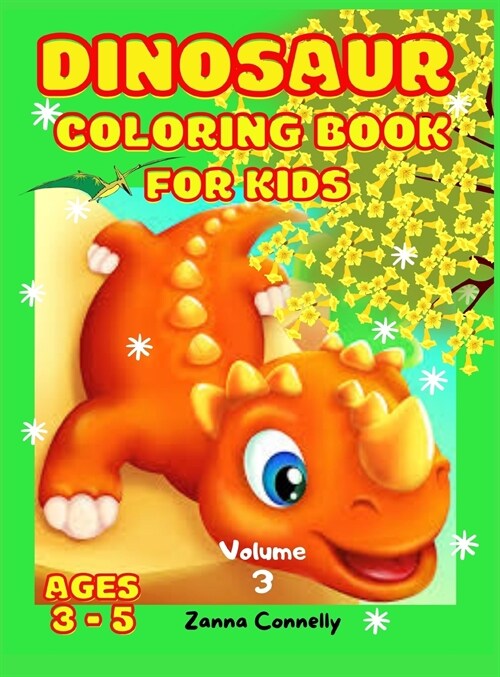 Dinosaur Coloring Book for Kids: Dinosaur coloring book for Kids Toddler Girl Boy Children. Dinosaurs Coloring Book Baby Boys Girls First Book. Books (Hardcover)