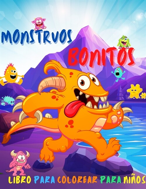 Monstrous Bonitos Libro Para Colorear Para Ni?s: Incre?le libro con lindos monstruos - Monstruos f?iles de colorear para ni?s (Paperback)