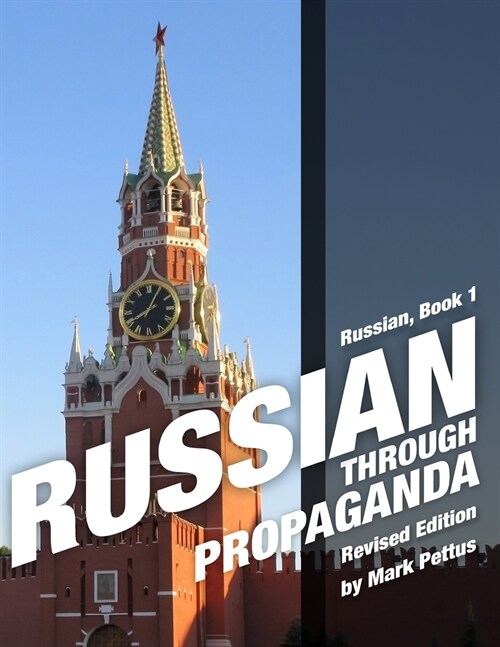 Russian Through Propaganda, Book 1: Russian Through Propaganda (Paperback)
