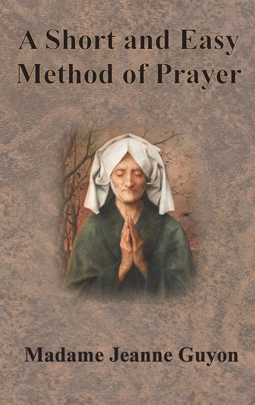A Short and Easy Method of Prayer (Hardcover)
