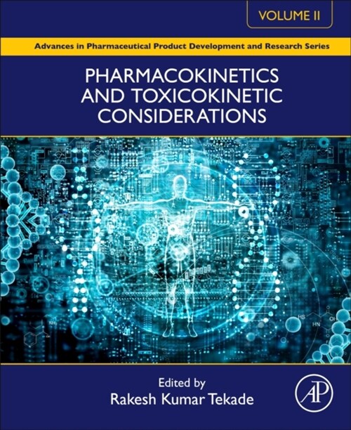 Pharmacokinetics and Toxicokinetic Considerations - Vol II (Hardcover)