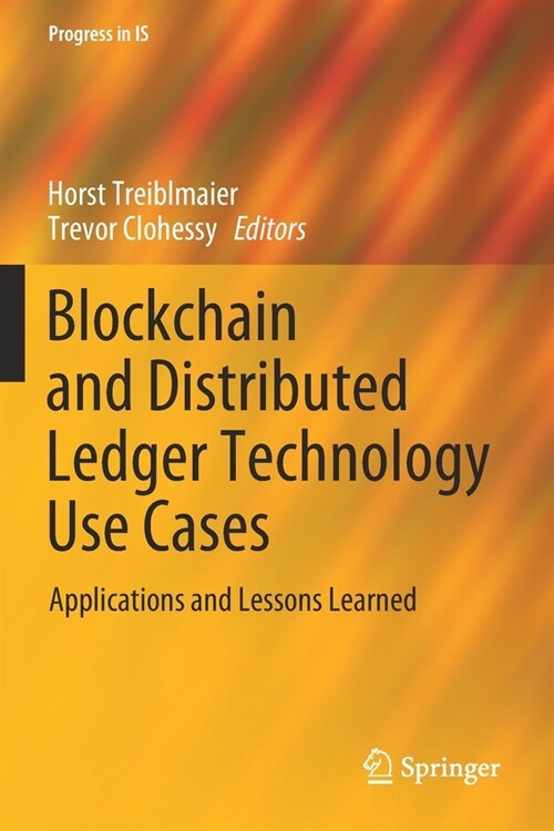 Blockchain and Distributed Ledger Technology Use Cases: Applications and Lessons Learned (Paperback, 2020)