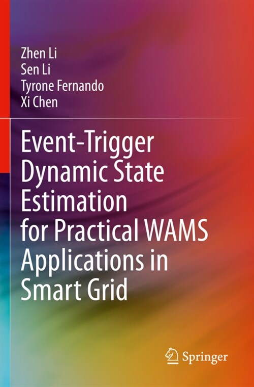 Event-Trigger Dynamic State Estimation for Practical WAMS Applications in Smart Grid (Paperback)