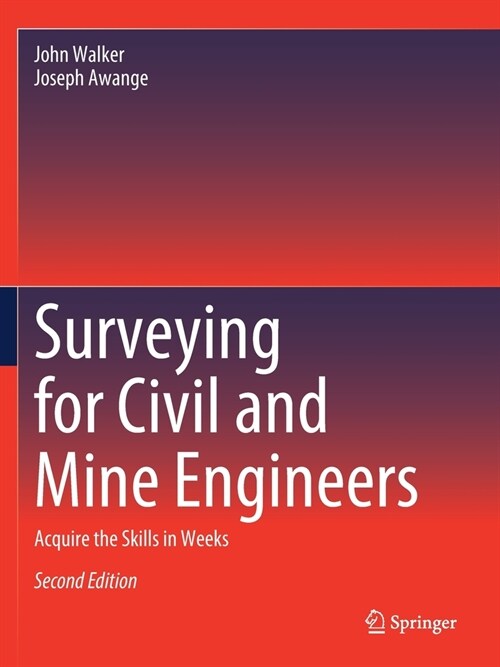 Surveying for Civil and Mine Engineers: Acquire the Skills in Weeks (Paperback, 2, 2020)