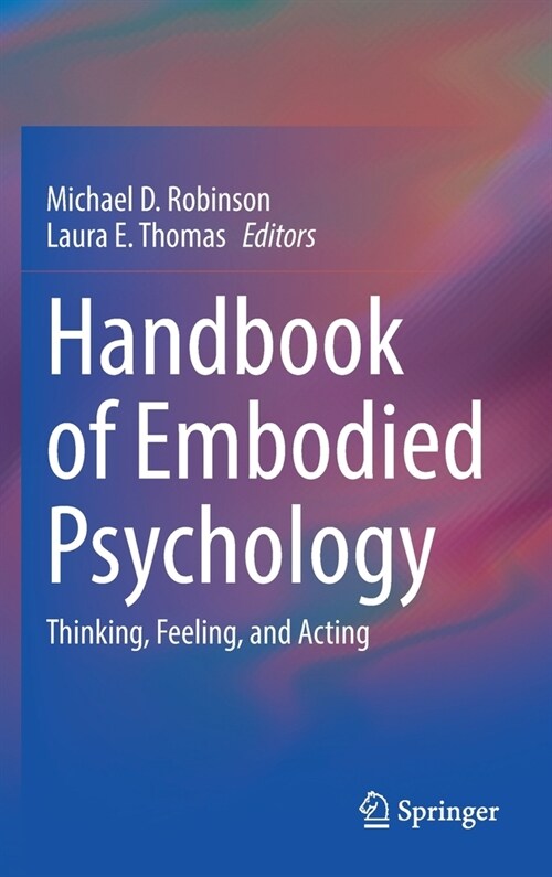 Handbook of Embodied Psychology: Thinking, Feeling, and Acting (Hardcover, 2022)