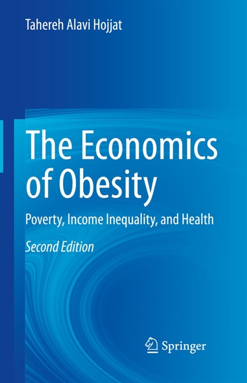 The Economics of Obesity: Poverty, Income Inequality, and Health (Hardcover, 2, 2021)